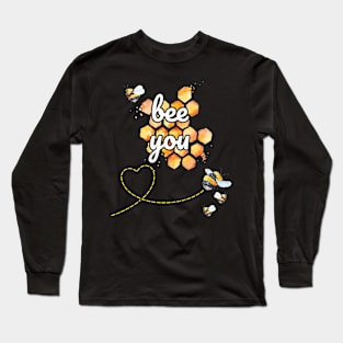 Bee You - You Are The Best So Be Yourself Long Sleeve T-Shirt